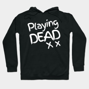 Playing DEAD - White version Hoodie